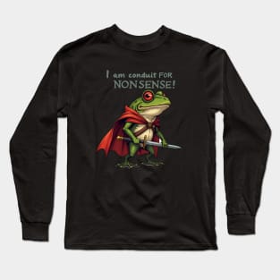 I Am A Conduit For Nonsense Funny Frog Long Sleeve T-Shirt